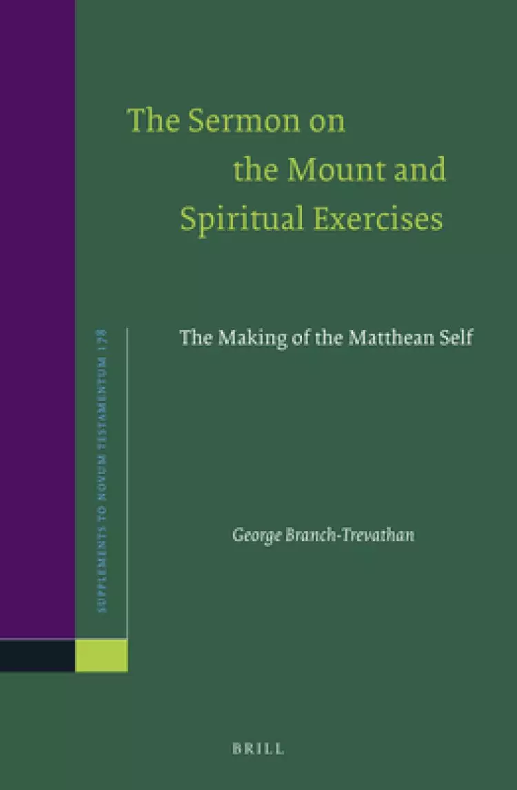 The Sermon on the Mount and Spiritual Exercises: The Making of the Matthean Self