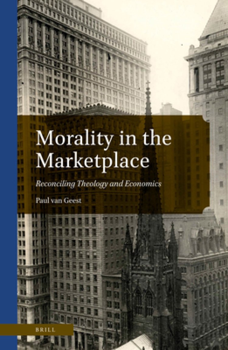 Morality in the Marketplace: Reconciling Theology and Economics