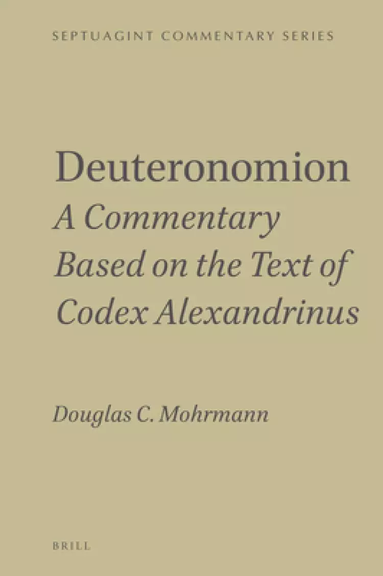 Deuteronomion: A Commentary Based on the Text of Codex Alexandrinus