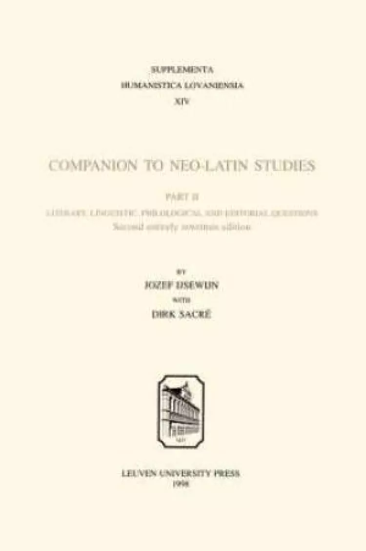 Companion to Neo-Latin Studies, Part I. History and Diffusion of Neo-Latin Literature