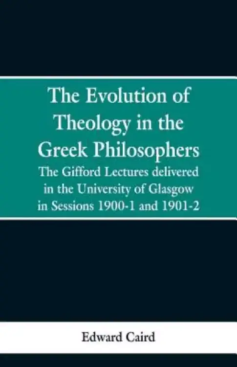 Evolution Of Theology In The Greek Philosophers