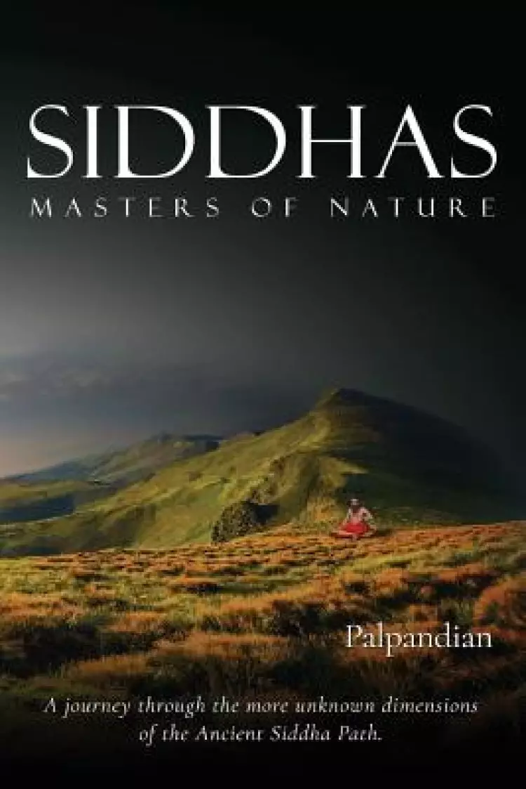 Siddhas: Masters of Nature