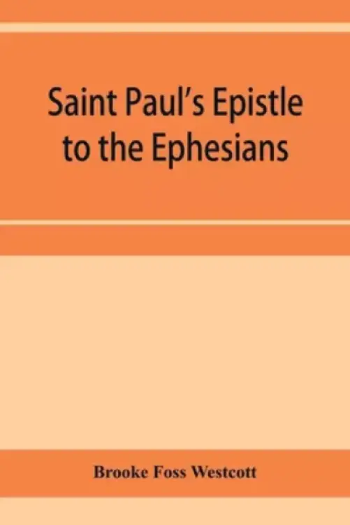Saint Paul's Epistle to the Ephesians: The Greek text