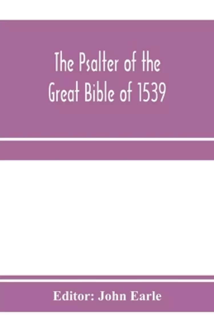 The Psalter of the great Bible of 1539; a landmark in English literature