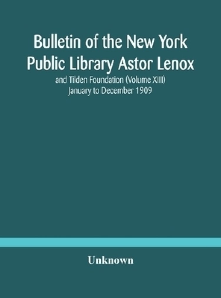Bulletin of the New York Public Library Astor Lenox and Tilden