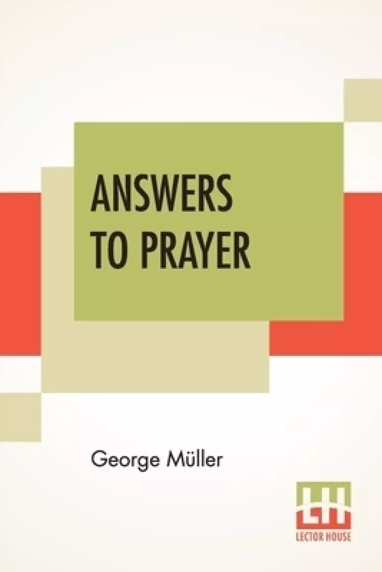 Answers To Prayer: From George M
