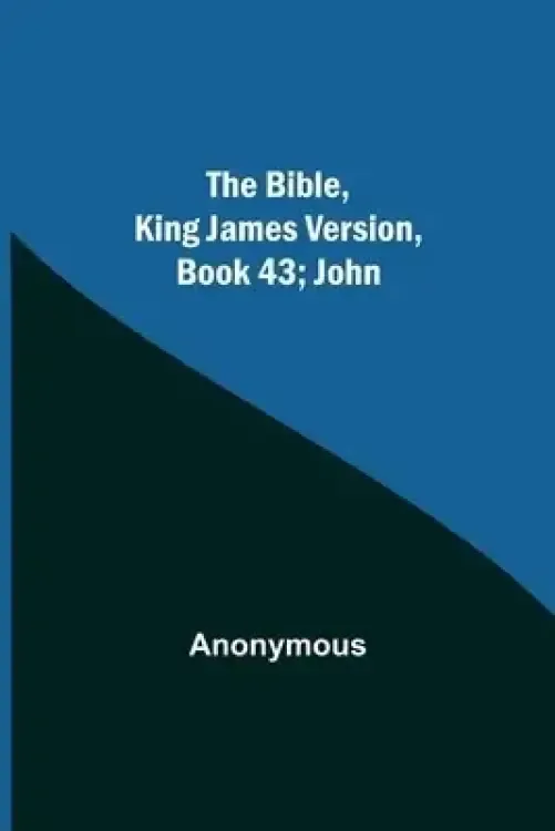 The Bible, King James version, Book 43; John