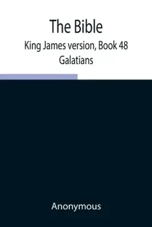 The Bible, King James version, Book 48; Galatians