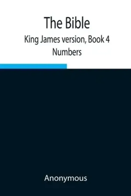 The Bible, King James version, Book 4; Numbers
