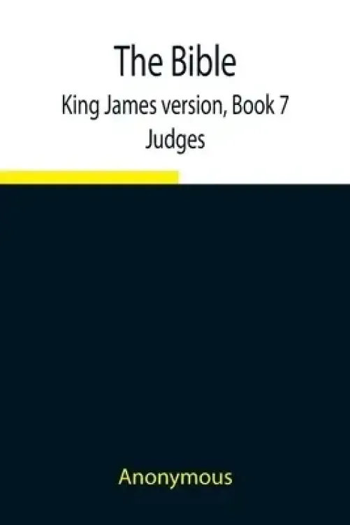 The Bible, King James version, Book 7; Judges