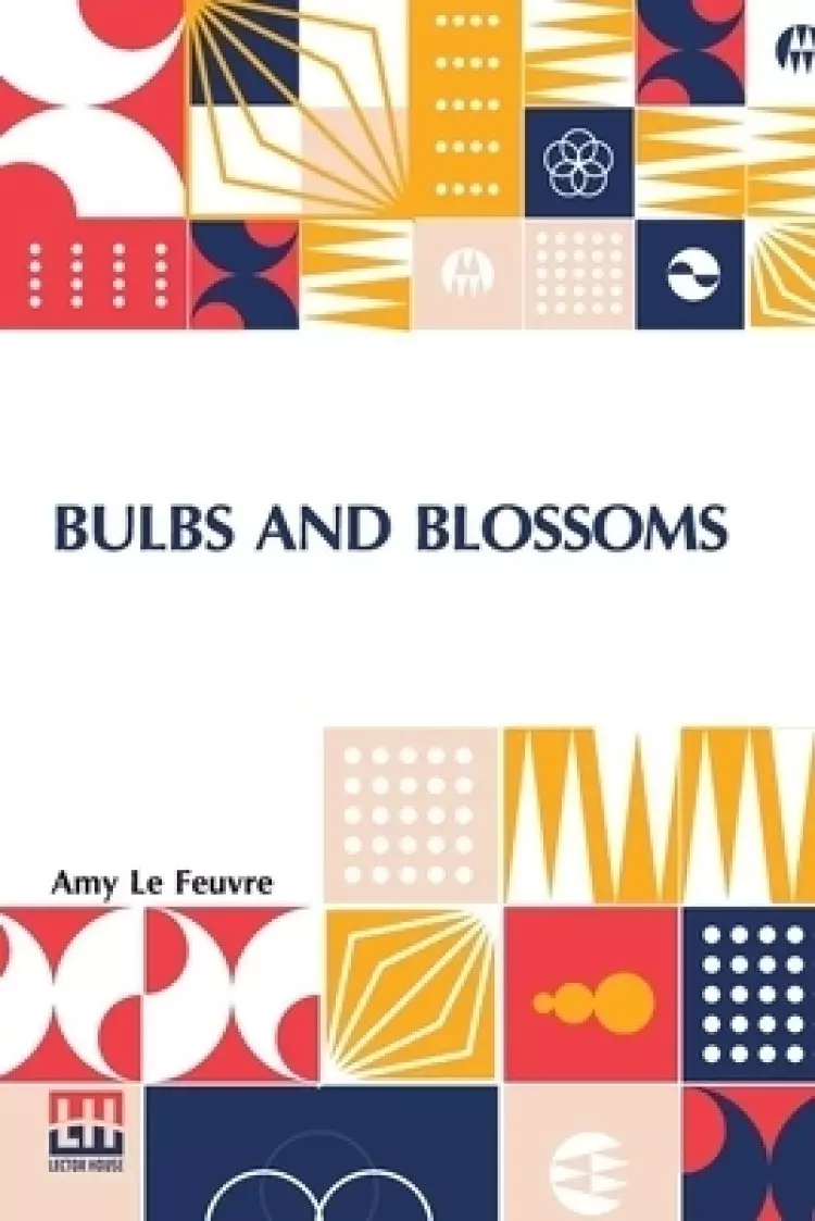 Bulbs And Blossoms