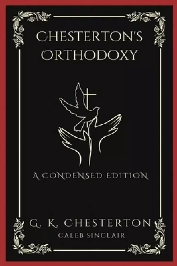 Chesterton's Othodoxy: A Condensed Edition (Grapevine Press)