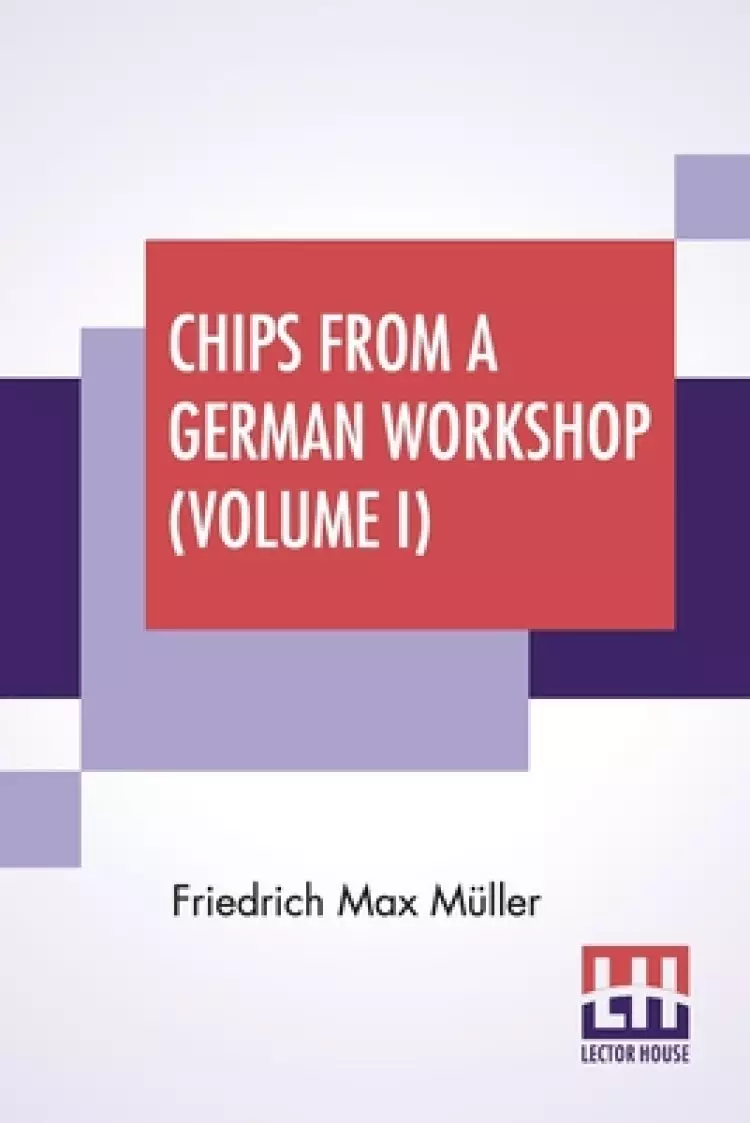 Chips From A German Workshop (volume I)