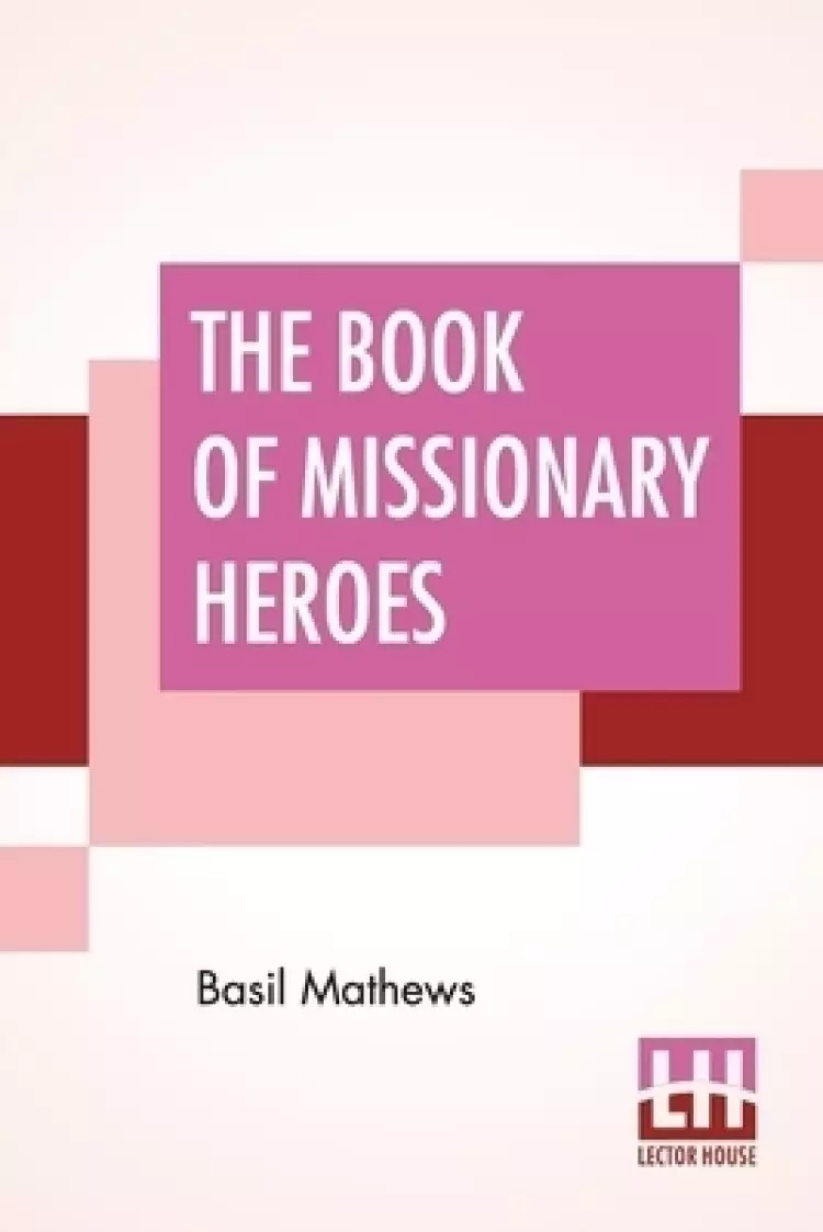 The Book Of Missionary Heroes