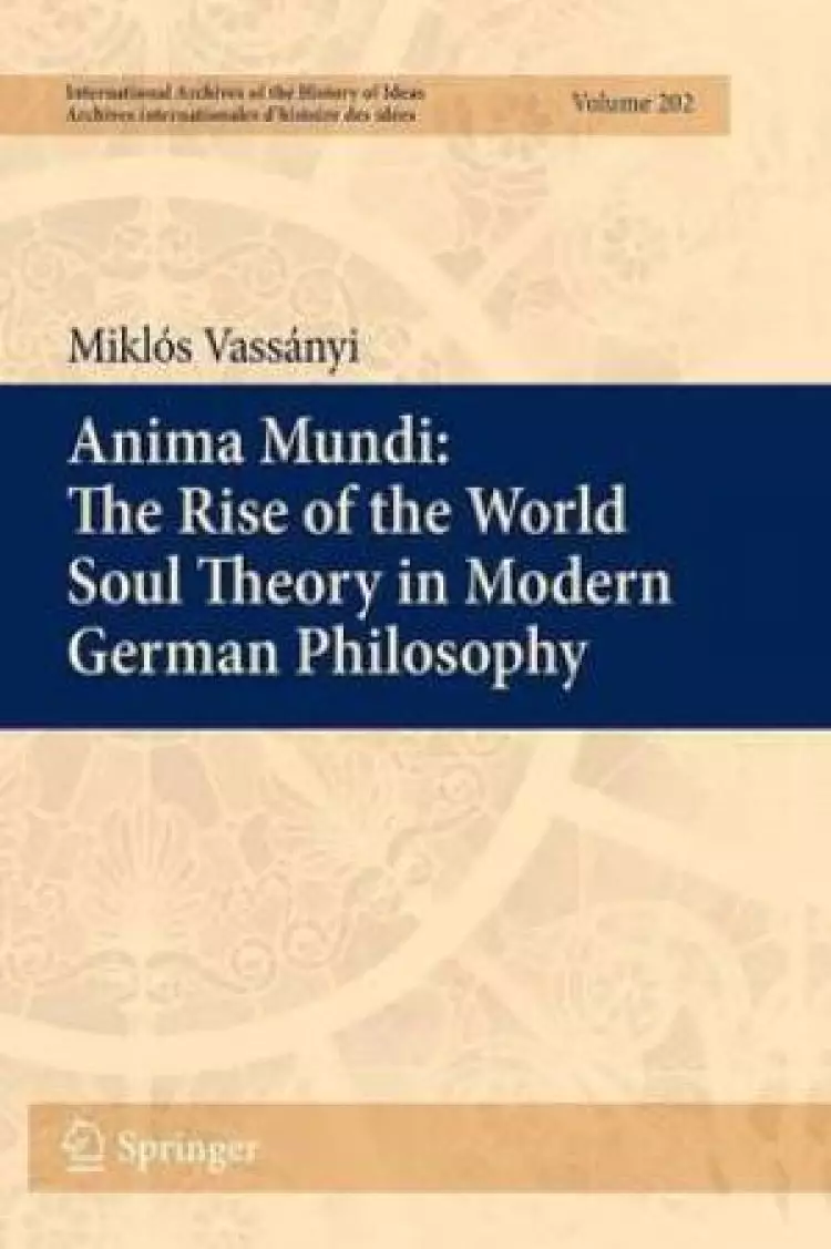 Anima Mundi: the Rise of the World Soul Theory in Modern German Philosophy