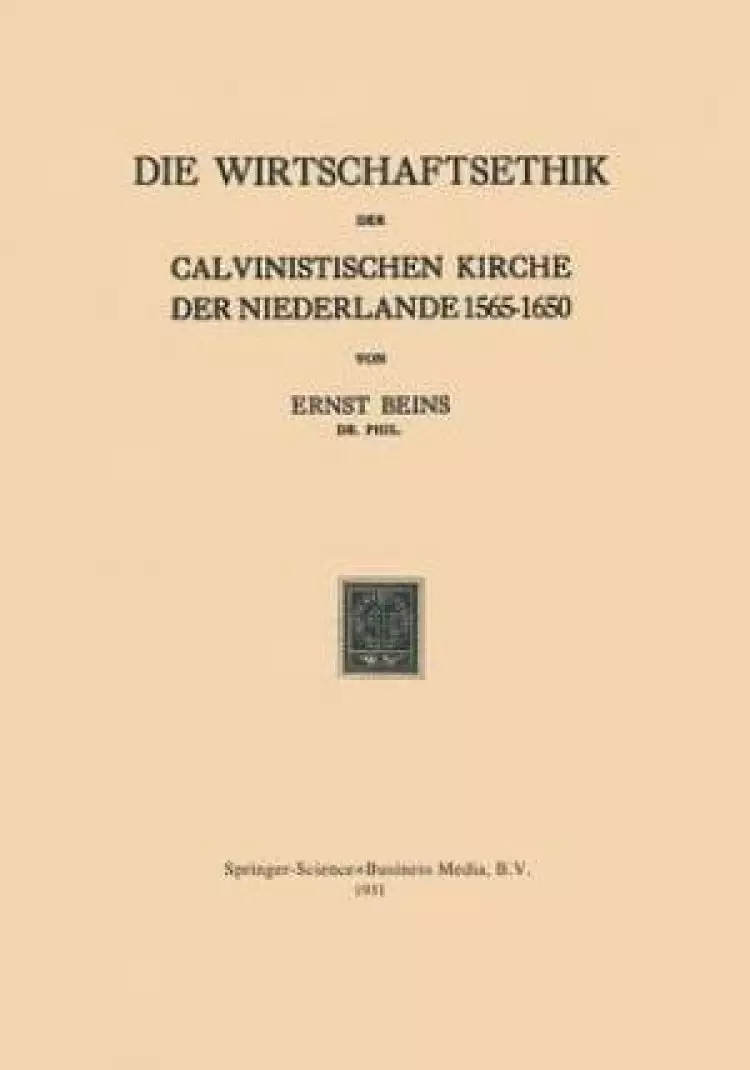 Die Wirtschaftsethik Der Calvinistischen Kirche Der Niederlande 1565 1650