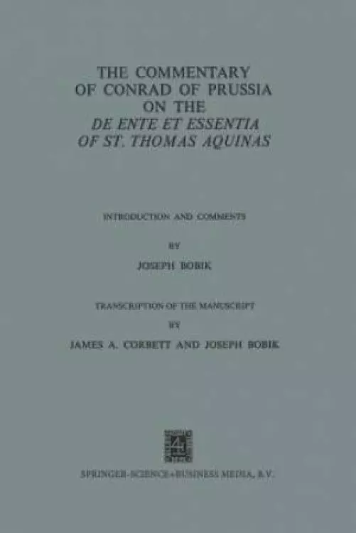 The Commentary of Conrad of Prussia on the De Ente Et Essentia of St. Thomas Aquinas
