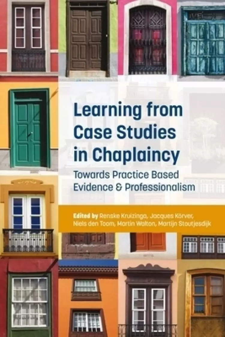 Learning from Case Studies in Chaplaincy: Towards Practice Based Evidence and Professionalism