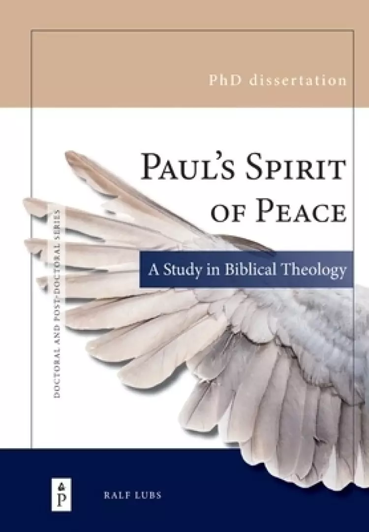 Paul's Spirit of Peace: A Study in Biblical Theology