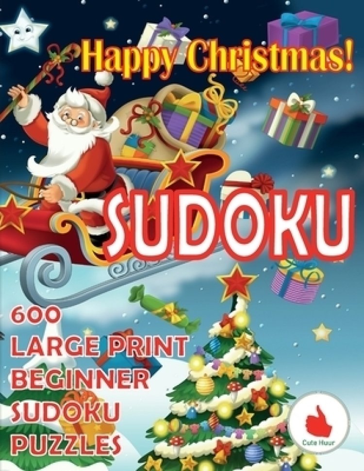Happy Christmas Sudoku:  600 Large Print Easy Puzzles Beginner Sudoku for relaxation, mindfulness and keeping the mind active during the holiday seaso