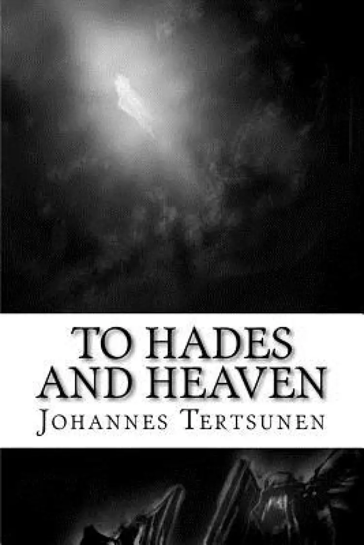 To Hades and Heaven