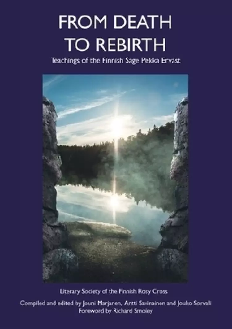 From Death to Rebirth:Teachings of the Finnish Sage Pekka Ervast