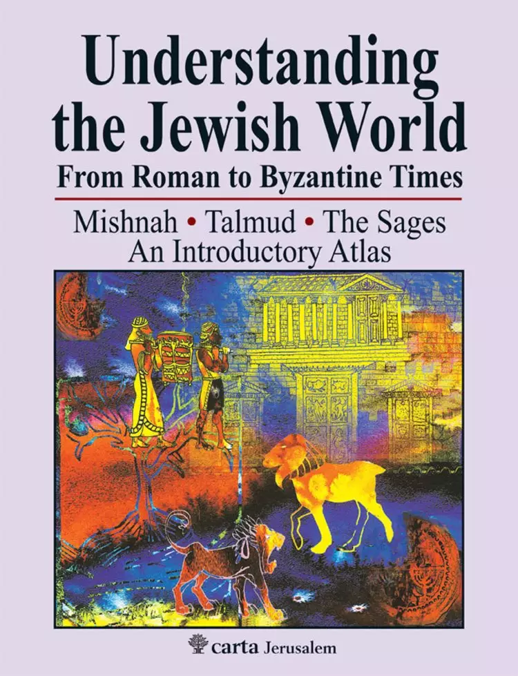 Understanding the Jewish World, From Roman to Byzantine Times