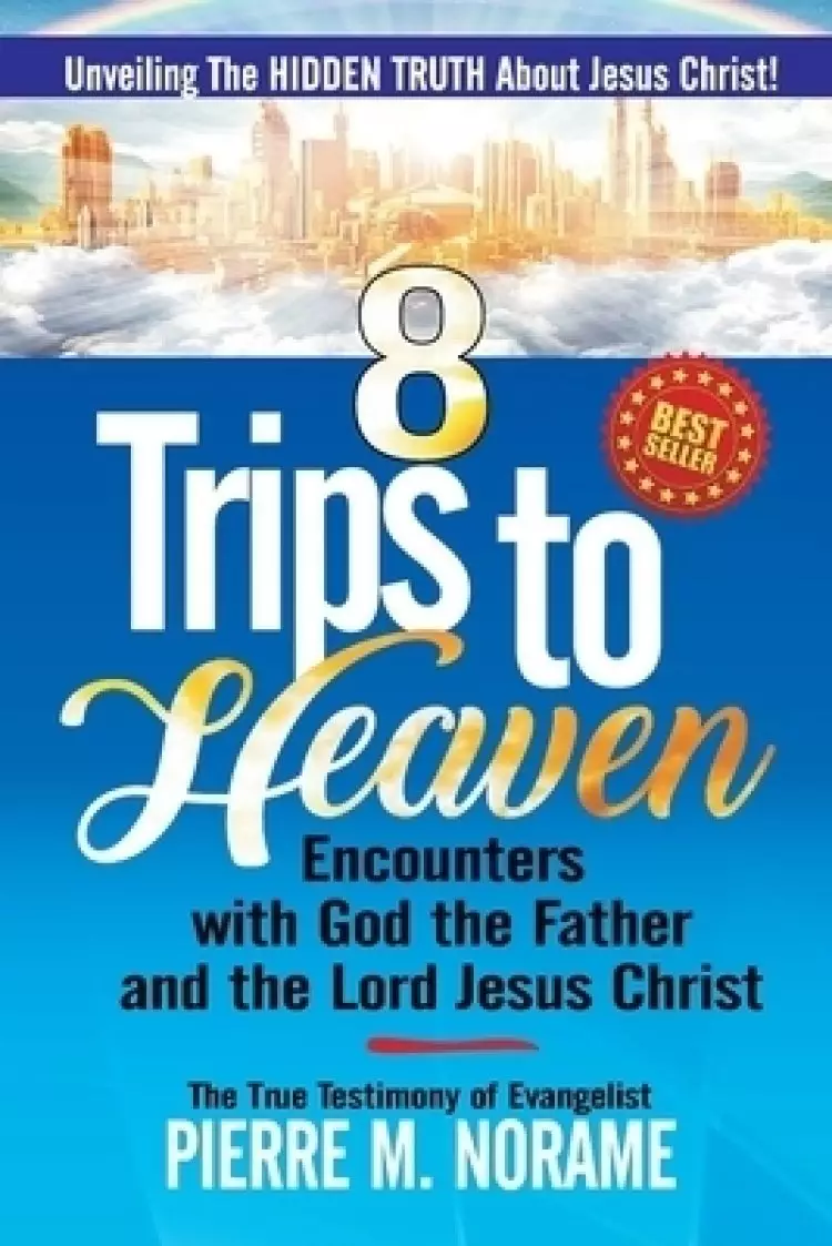 8 TRIPS TO HEAVEN