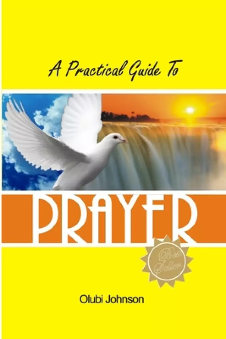 A Practical Guide to Prayer