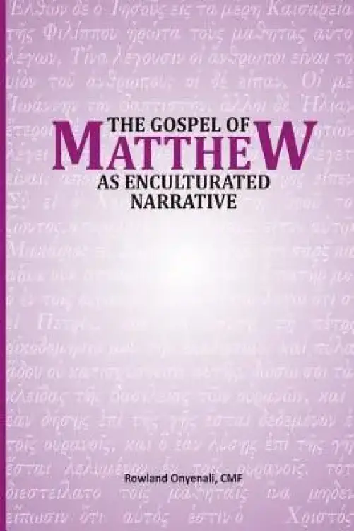The Gospel of Matthew as Enculturated Narrative