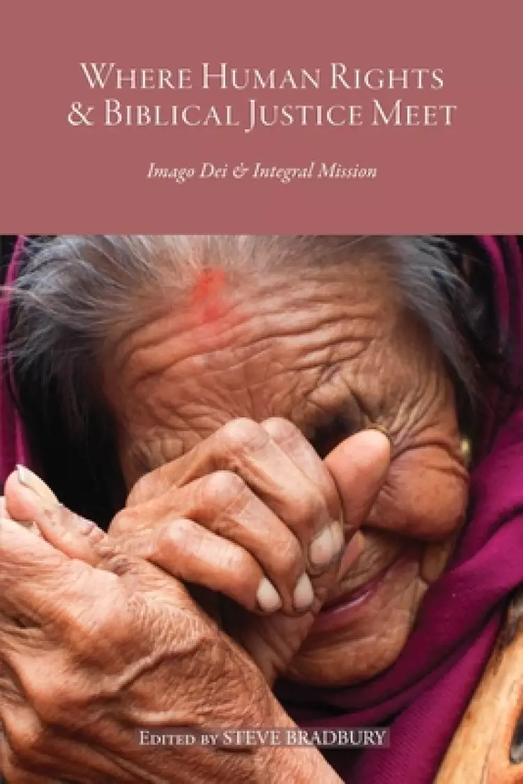 Where Human Rights & Biblical Justice Meet: Imago Dei & Integral Mission