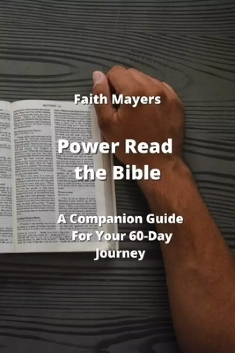 Power Read the Bible: A Companion Guide For Your 60-Day Journey