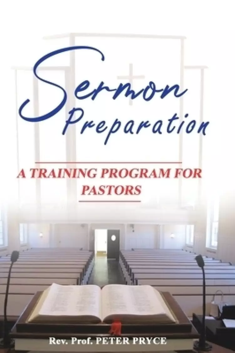 Sermon Preparation: A Training Program for Pastors