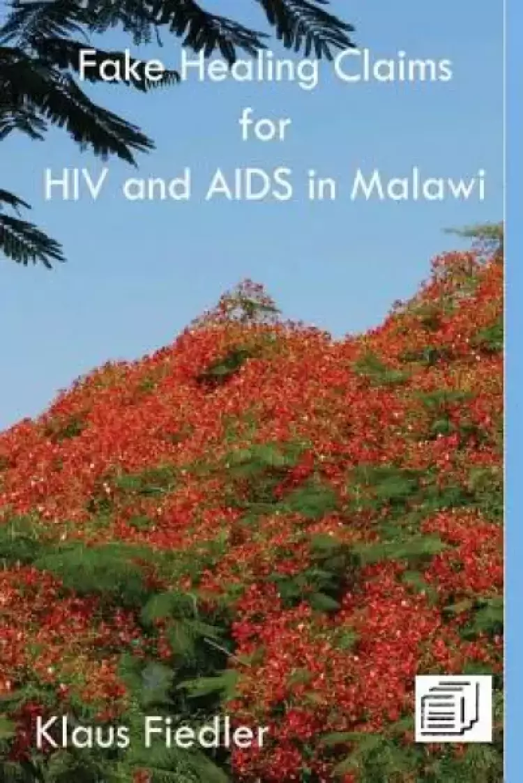 Fake Healing Claims for HIV and AIDS in Malawi: Traditional, Christian and Scientific