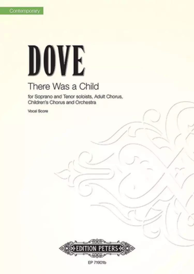 There Was a Child (Vocal Score): Oratorio for Soprano and Tenor Soloists, Adult Choir, Children's Choir and Orchestra