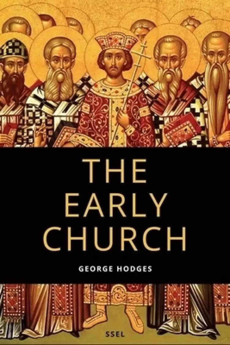The Early Church: From Ignatius to Augustine (Easy to Read Layout)