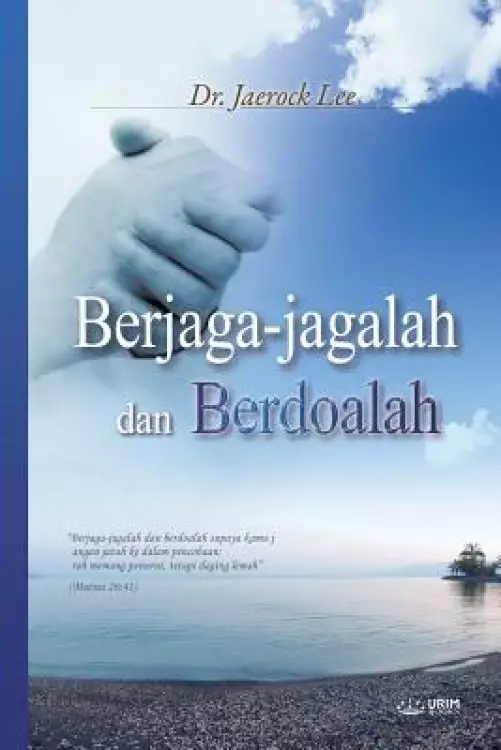 Berjaga-jagalah dan Berdoalah: Keep Watching and Praying (Indonesian)