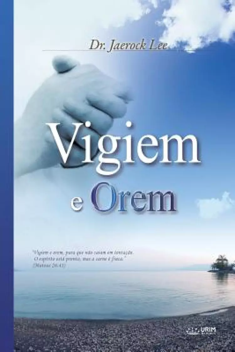 Vigiem e Orem: Keep Watching and Praying (Portuguese)