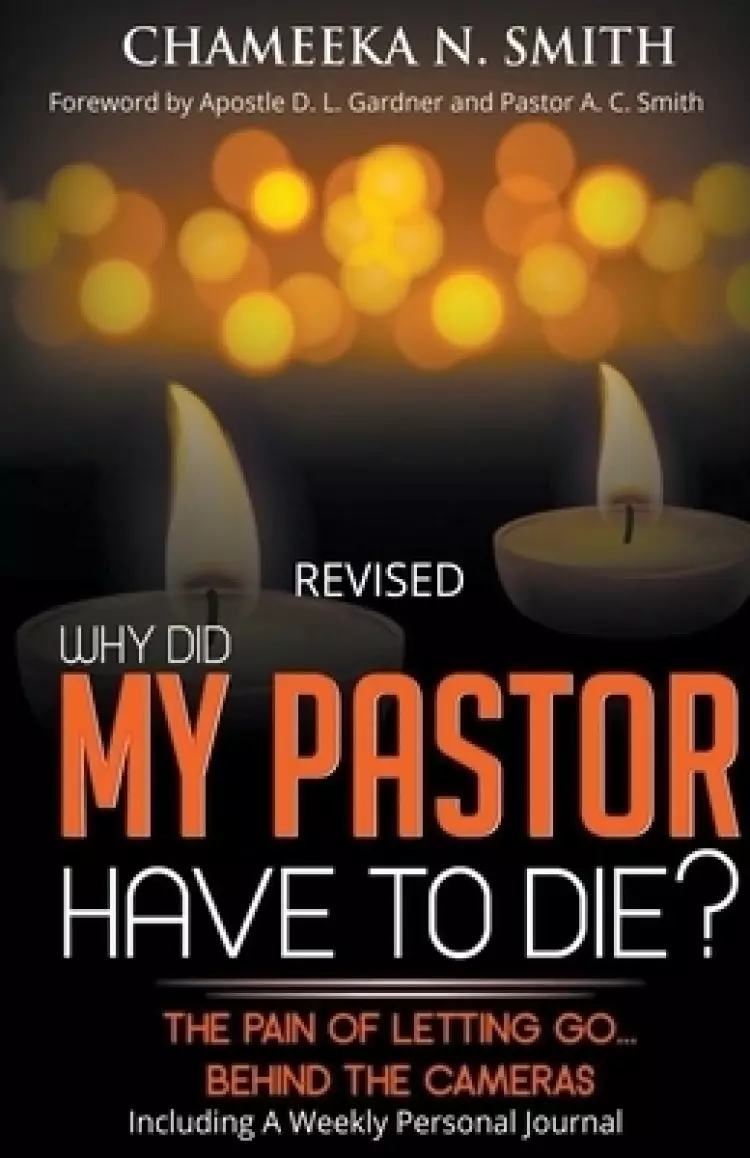 Revised: Why Did My Pastor Have to Die? The Pain of Letting Go