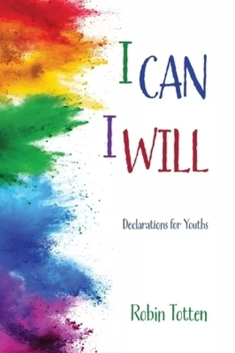 I Can I Will : Affirmations for Youths