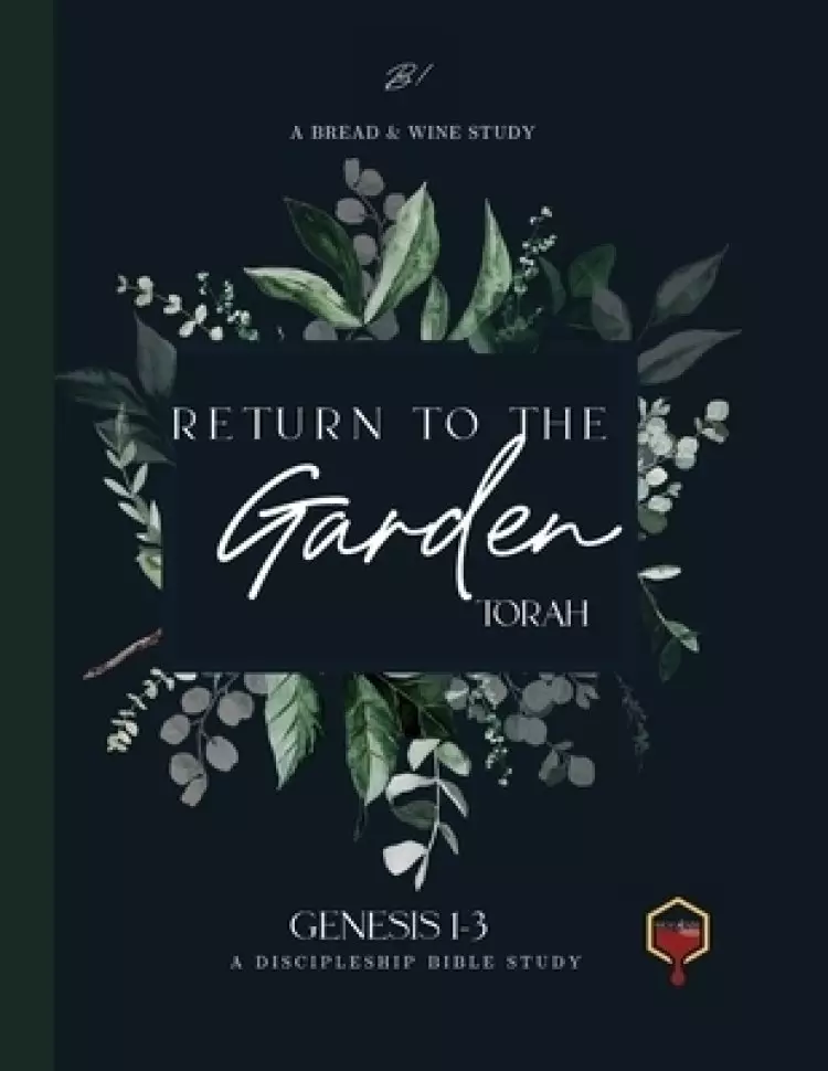 Return to the Garden: Genesis 1-3