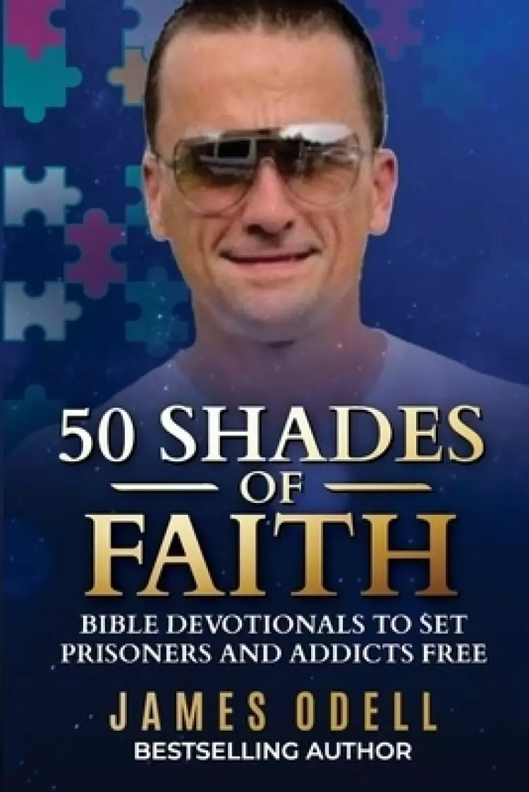 50 Shades of Faith: Bible Devotionals to Set Prisoners and Addicts Free