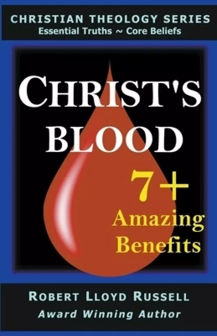Christ's Blood: 7+ Amazing Benefits