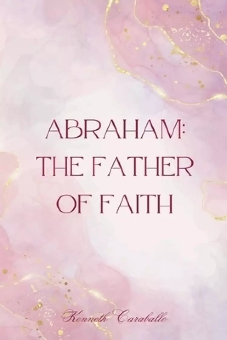 Abraham: The Father of Faith
