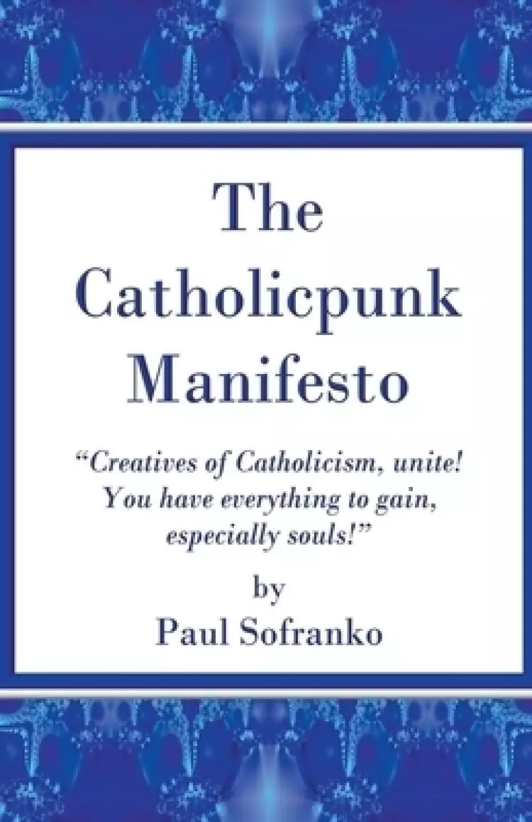The Catholicpunk Manifesto