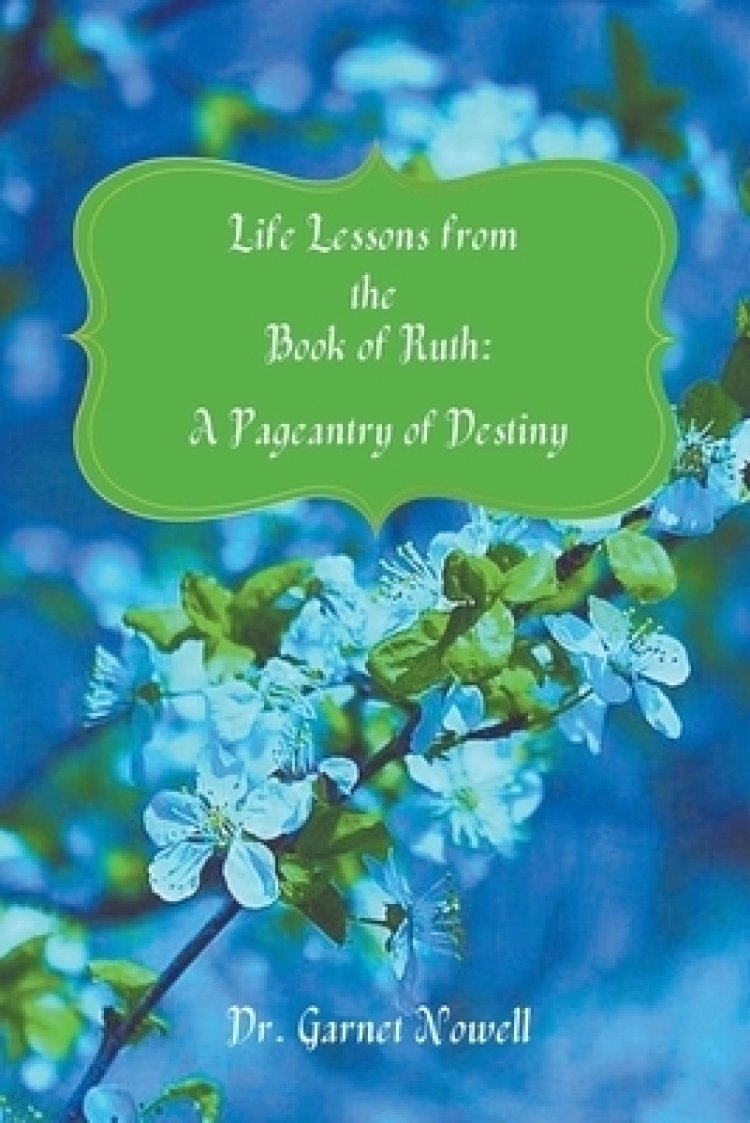 Life lessons from the book of ruth a pageantry of destiny free