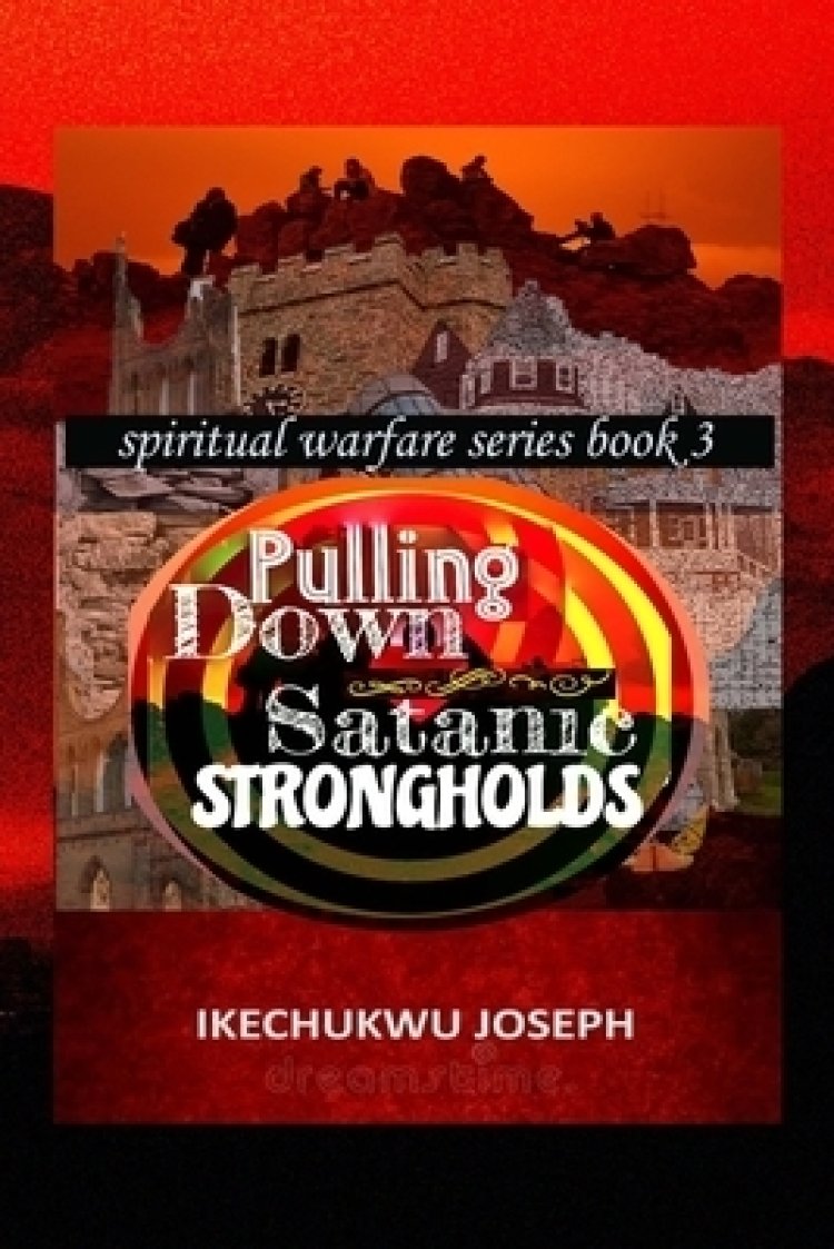 Pulling Down Satanic Strongholds