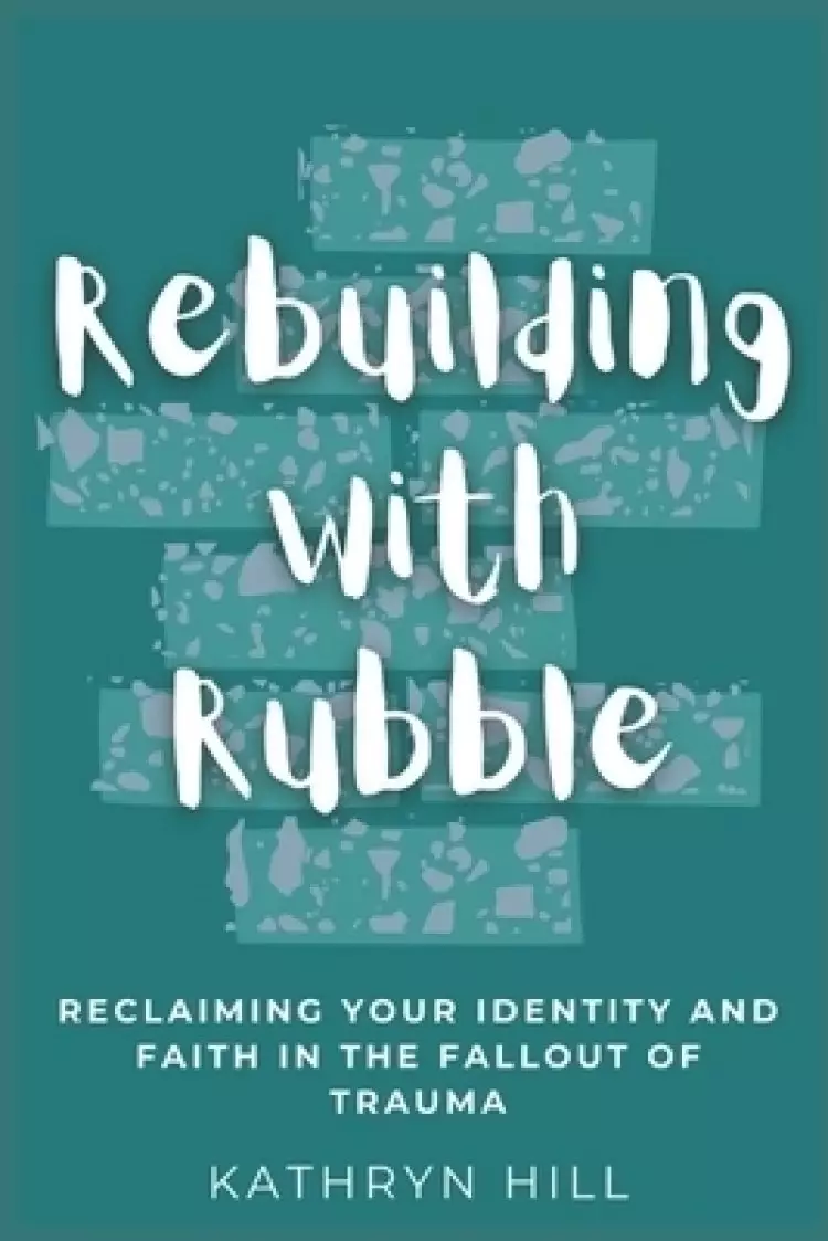 Rebuilding with Rubble