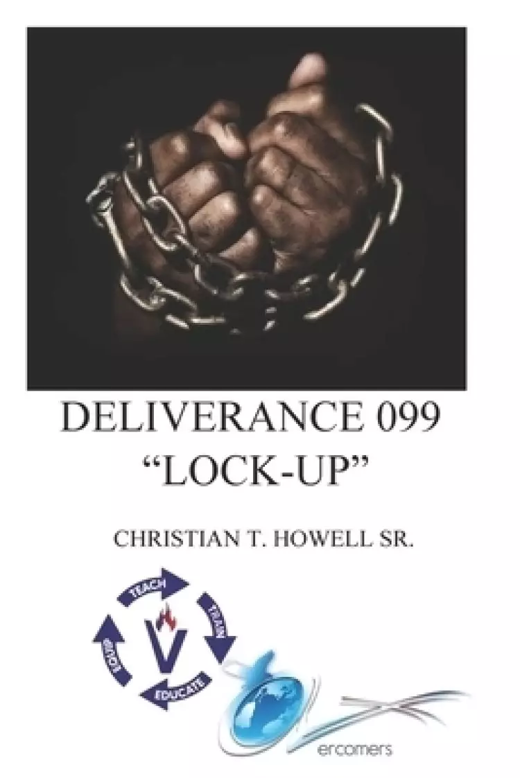 DELIVERANCE 099 - "LOCK-UP"