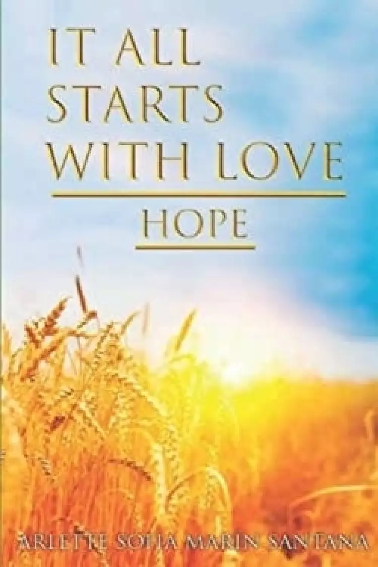 It All Starts With Love: Hope